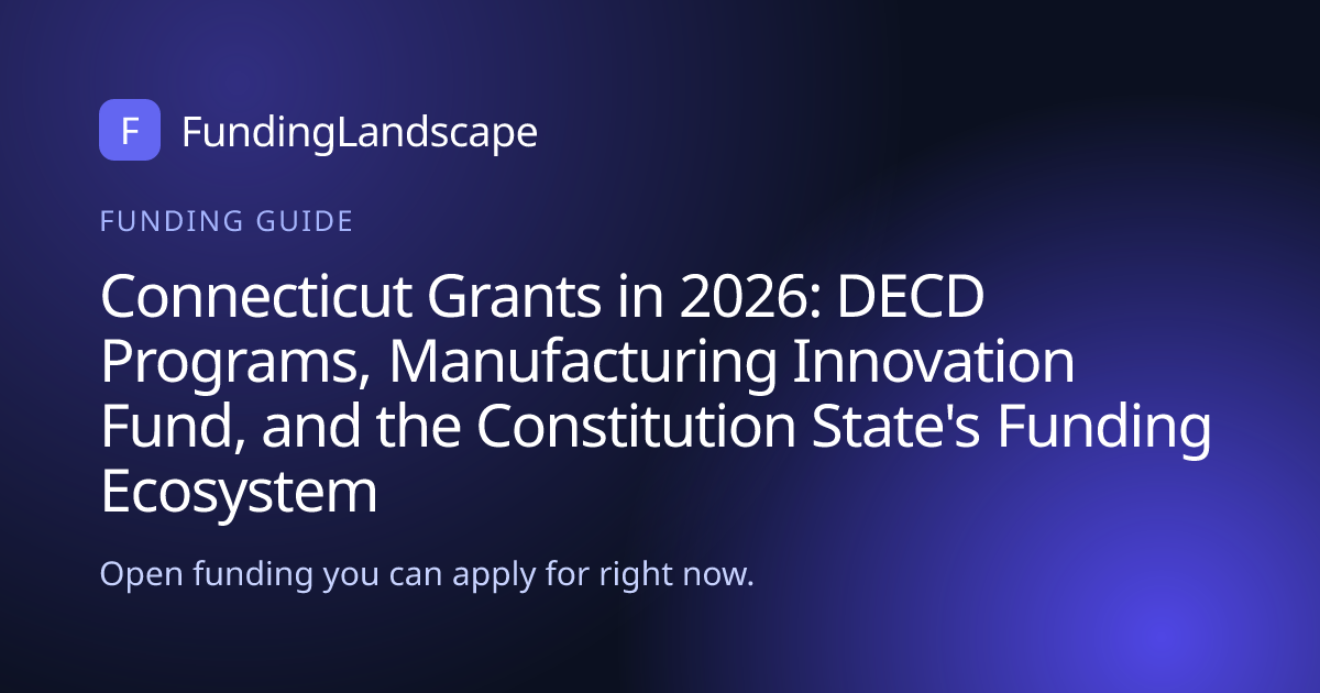 Connecticut Grants in 2026: DECD Programs, Manufacturing Innovation ...