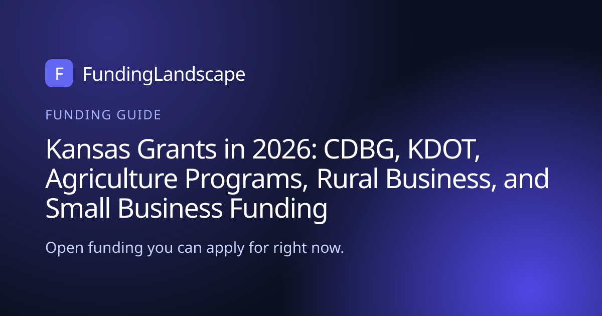 Kansas Grants in 2026: CDBG, KDOT, Agriculture Programs, Rural Business ...