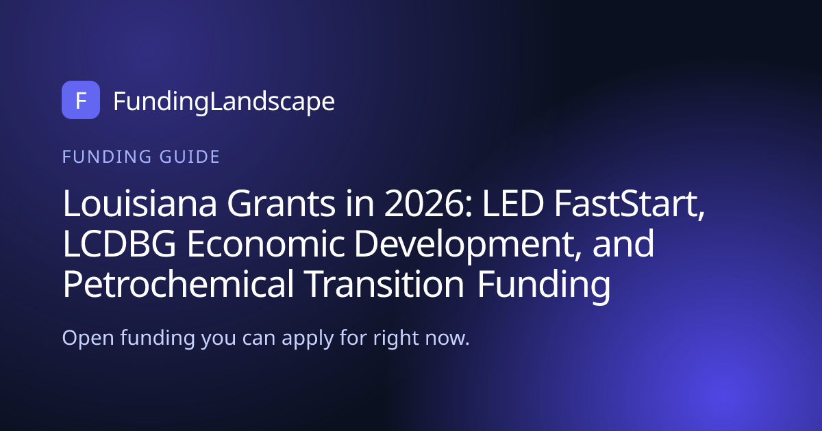Louisiana Grants in 2026: LED FastStart, LCDBG Economic Development ...