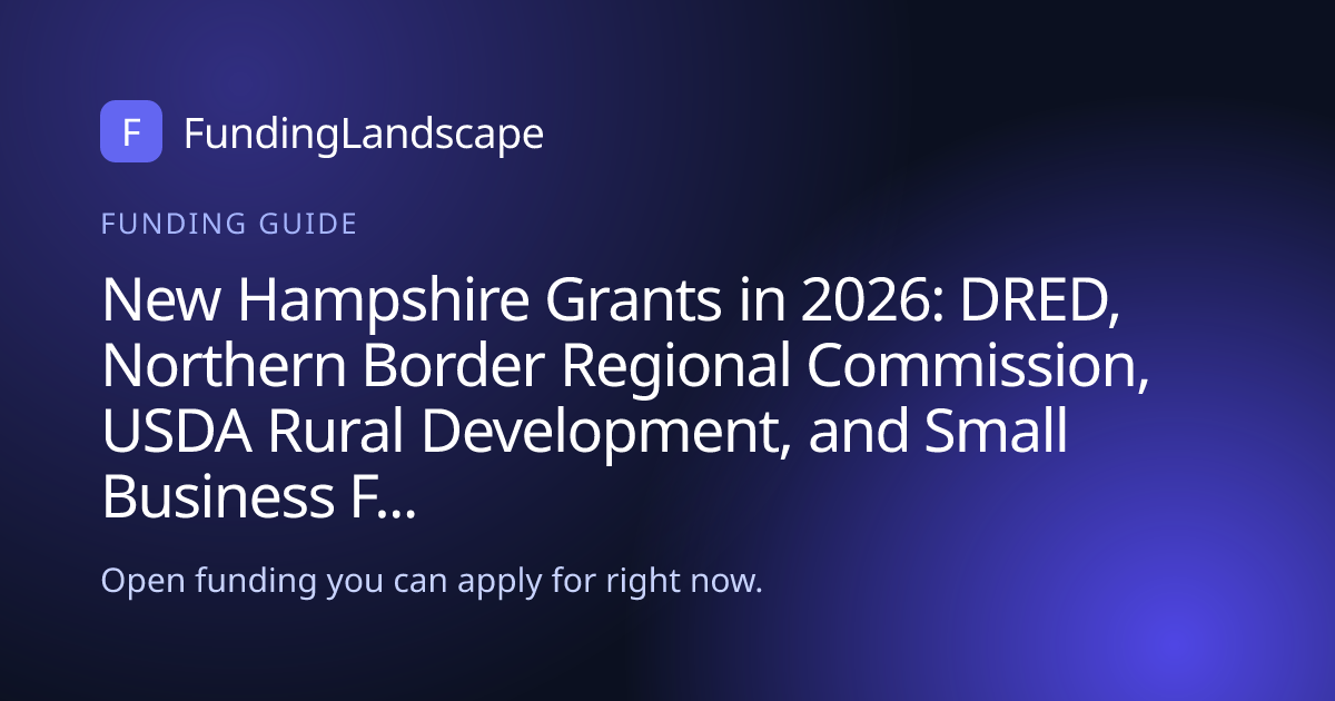 New Hampshire Grants in 2026: DRED, Northern Border Regional Commission ...
