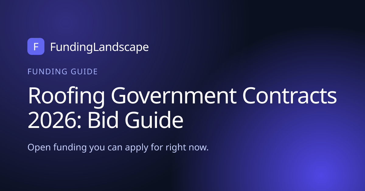 Roofing Government Contracts 2026: Bid Guide | Funding Landscape