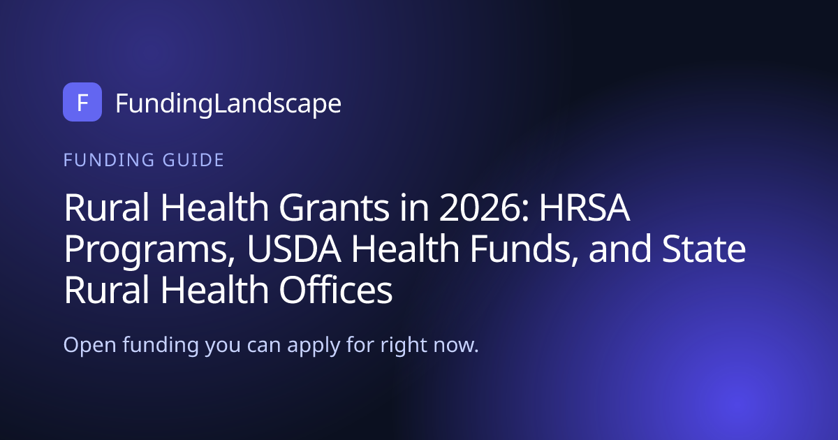 Rural Health Grants in 2026: HRSA Programs, USDA Health Funds, and ...